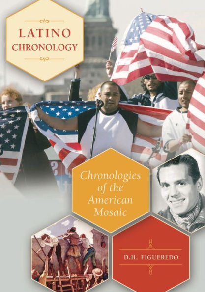 Latino Chronology: Chronologies of the American Mosaic