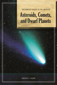 Title: Guide to the Universe: Asteroids, Comets, and Dwarf Planets, Author: Andrew S. Rivkin