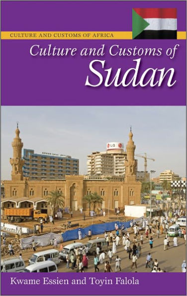 Culture and Customs of Sudan (Culture and Customs of Africa Series)