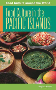 Title: Food Culture in the Pacific Islands, Author: Roger Haden