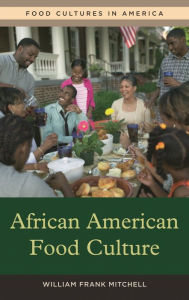 Title: African American Food Culture, Author: William Frank Mitchell