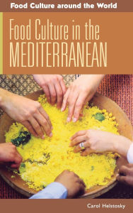 Title: Food Culture in the Mediterranean, Author: Carol Helstosky