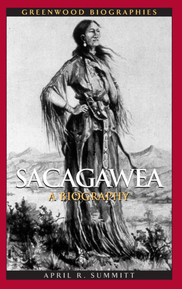 Sacagawea: A Biography