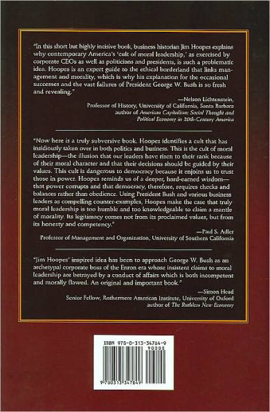 Hail to the CEO: The Failure of George W. Bush and the Cult of Moral Leadership