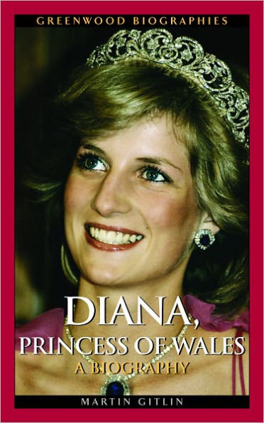 Diana, Princess of Wales: A Biography