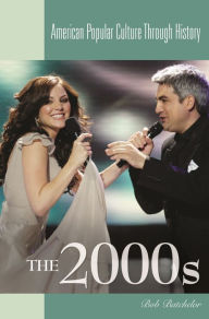 Title: The 2000's, Author: Bob Batchelor