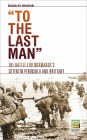 To the Last Man: The Battle for Normandy's Cotentin Peninsula and Brittany