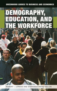 Title: Demography, Education, and the Workforce, Author: Robert I. Lerman