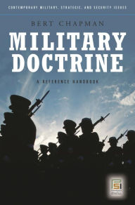 Title: Military Doctrine: A Reference Handbook, Author: Bert Chapman