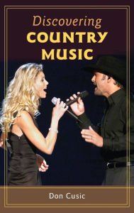 Title: Discovering Country Music, Author: Don Cusic