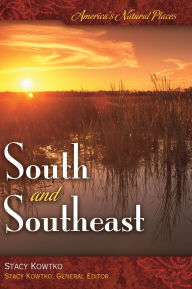 Title: America's Natural Places: South and Southeast, Author: Stacy S. Kowtko