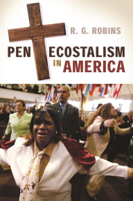 Title: Pentecostalism in America, Author: R.G. Robins