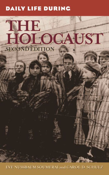 Daily Life During the Holocaust (Daily Life Through History Series)