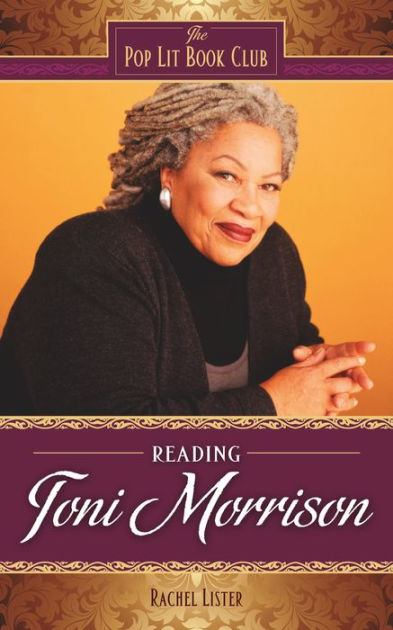 Reading Toni Morrison By Rachel Lister, Hardcover | Barnes & Noble®