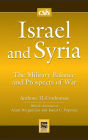 Israel and Syria: The Military Balance and Prospects of War