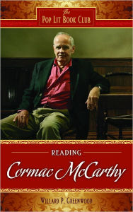 Title: Reading Cormac McCarthy, Author: Willard P. Greenwood