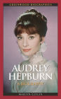 Audrey Hepburn: A Biography