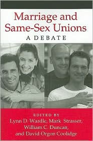 Title: Marriage and Same-Sex Unions: A Debate, Author: Lynn D. Wardle