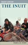 Alternative view 1 of Daily Life of the Inuit (Daily Life Through History Series)
