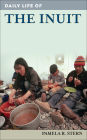Daily Life of the Inuit (Daily Life Through History Series)