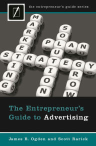 Title: The Entrepreneur's Guide to Advertising, Author: James R. Ogden