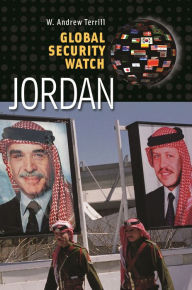 Title: Global Security Watch-Jordan, Author: W. Andrew Terrill