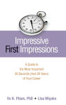Alternative view 1 of Impressive First Impressions: A Guide to the Most Important 30 Seconds (And 30 Years) of Your Career