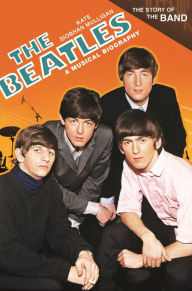 Title: The Beatles: A Musical Biography, Author: Kate Siobhan Mulligan