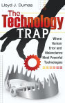 Alternative view 1 of The Technology Trap: Where Human Error and Malevolence Meet Powerful Technologies