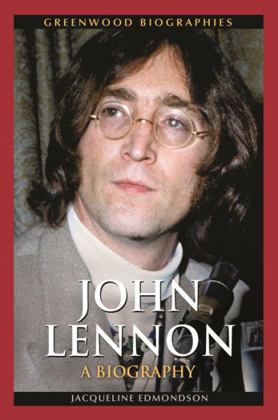 John Lennon: A Biography