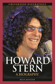 Title: Howard Stern: A Biography, Author: Rich Mintzer