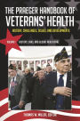 The Praeger Handbook of Veterans' Health [4 volumes]: History, Challenges, Issues, and Developments