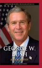 George W. Bush: A Biography