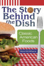 The Story Behind the Dish: Classic American Foods
