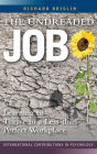 The Undreaded Job: Learning to Thrive in a Less-than-Perfect Workplace