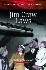 Title: Jim Crow Laws, Author: Leslie V. Tischauser