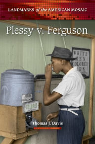 Title: Plessy v. Ferguson, Author: Thomas J. Davis