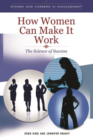 How Women Can Make It Work: The Science of Success