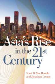 Title: Asia's Rise in the 21st Century, Author: Scott B. MacDonald