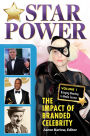 Star Power: The Impact of Branded Celebrity [2 volumes]: The Impact of Branded Celebrity [2 volumes]