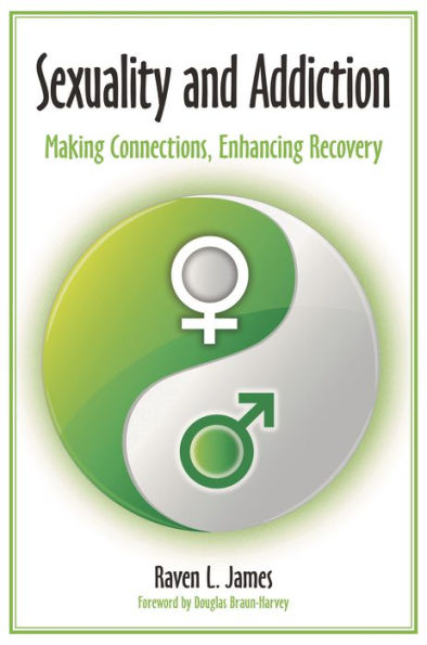 Sexuality and Addiction: Making Connections, Enhancing Recovery