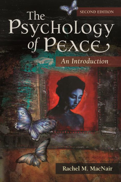 The Psychology of Peace: An Introduction / Edition 2