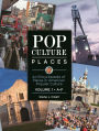 Pop Culture Places [3 volumes]: An Encyclopedia of Places in American Popular Culture