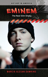 Title: Eminem: The Real Slim Shady, Author: Marcia Alesan Dawkins