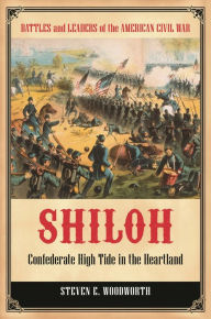 Title: Shiloh: Confederate High Tide in the Heartland, Author: Steven E. Woodworth