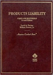 Cases and Materials on Products Liability