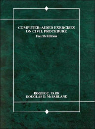 Computer-Aided Exercises on Civil Procedure / Edition 4