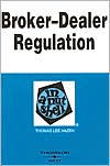 Broker-Dealer Regulation in a Nutshell