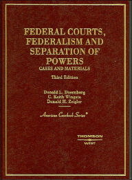 Federal Courts, Federalism and Separation of Powers, Cases and Materials