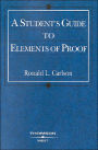 A\Student's Guide to Elements of Proof 2004 / Edition 1